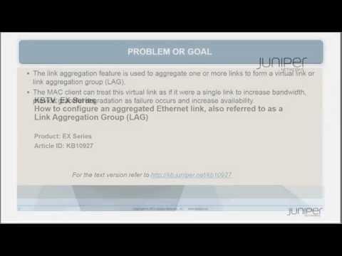 How To Create A Link Aggregation Group (LAG) On An EX Series Device